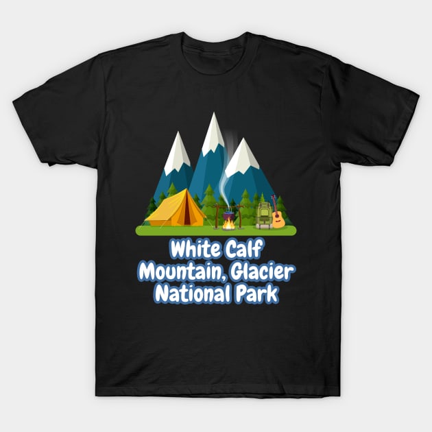 White Calf Mountain, Glacier National Park T-Shirt by Canada Cities